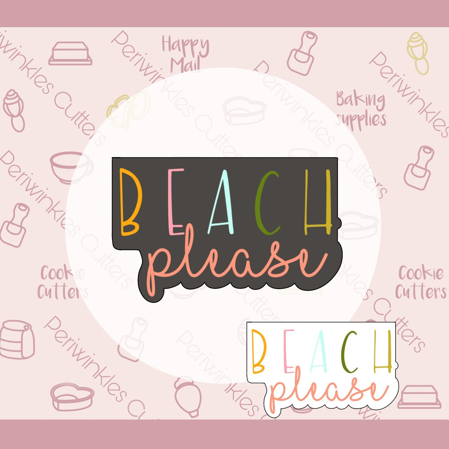 Beach Please Plaque Cookie Cutter - Periwinkles Cutters