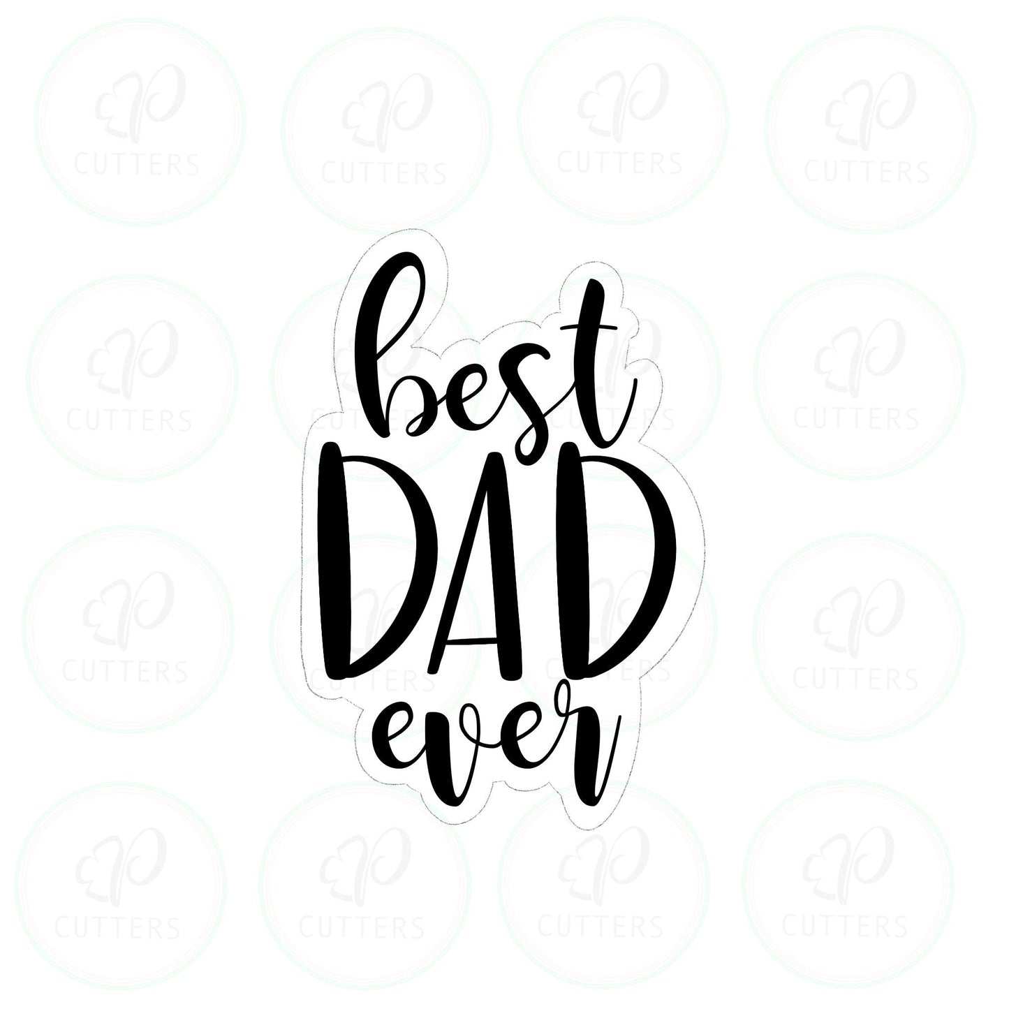 Best Dad Ever Cookie Cutter - Periwinkles Cutters