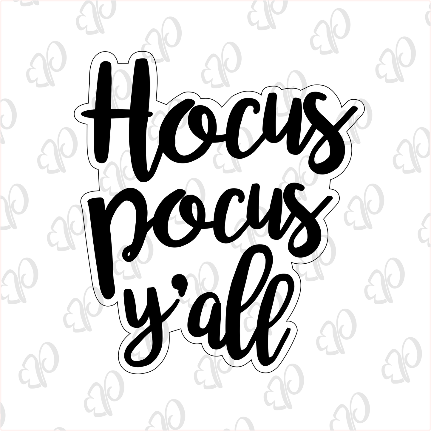 Hocus Pocus Y’all Cookie Cutter - Periwinkles Cutters