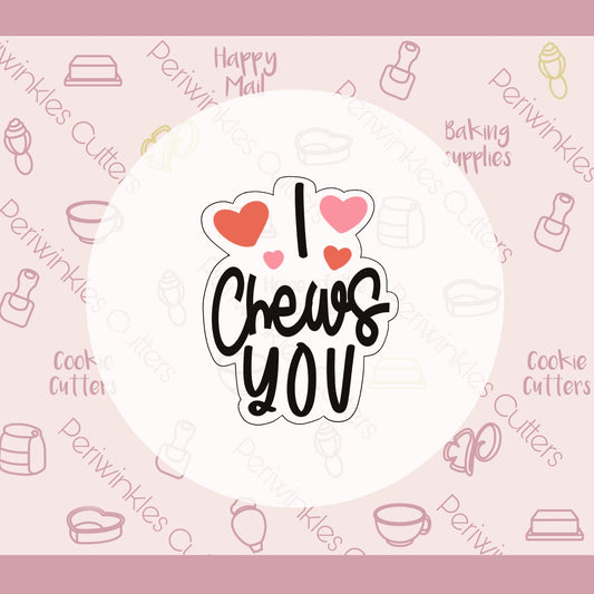 I Chews You Set of 2 Cookie Cutter - Periwinkles Cutters