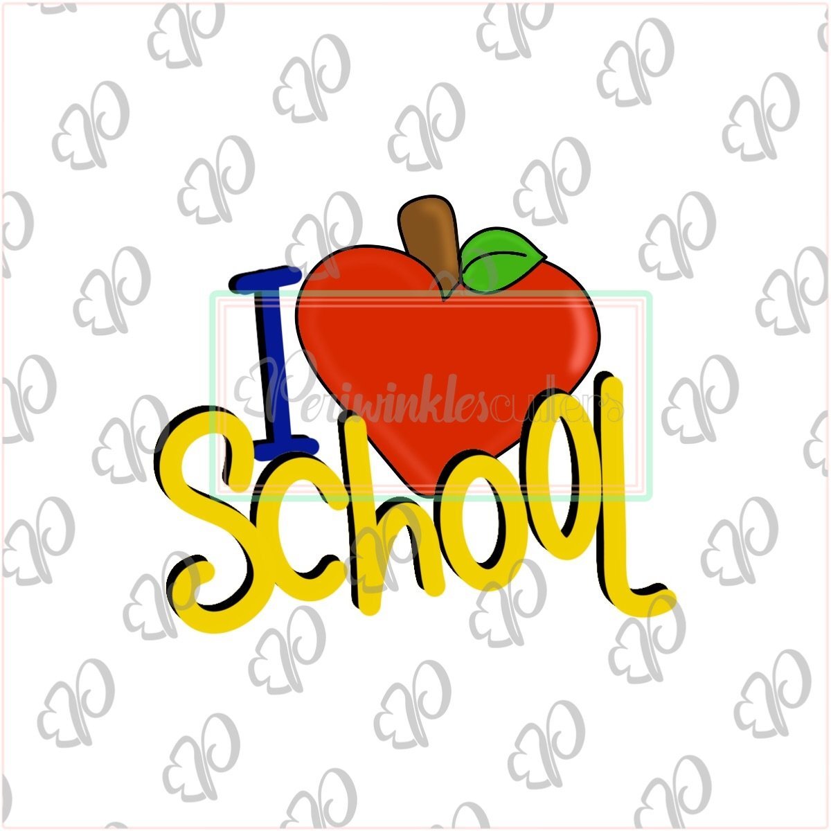 I Love School Plaque Cookie Cookie Cutter - Periwinkles Cutters