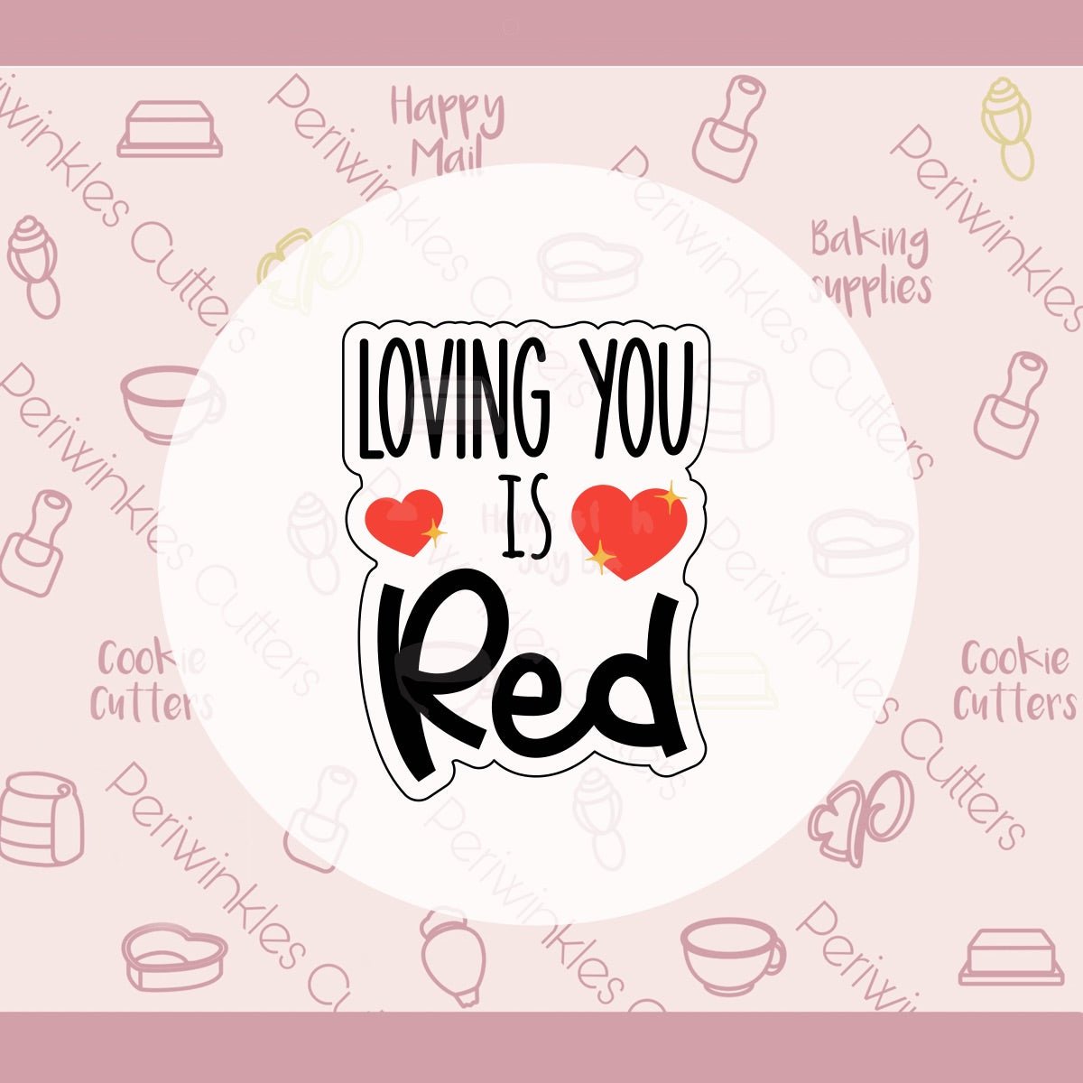 Loving You is Red Plaque Cookie Cutter - Periwinkles Cutters Cookie Cutter