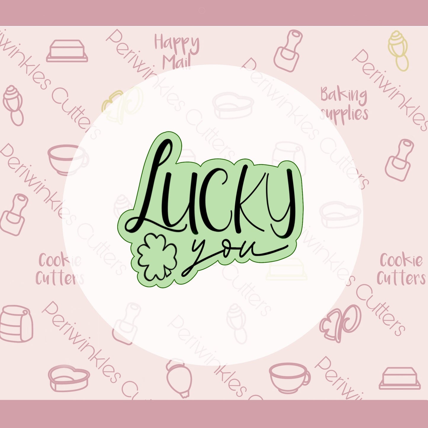 Lucky You Plaque Cookie Cutter - Periwinkles Cutters