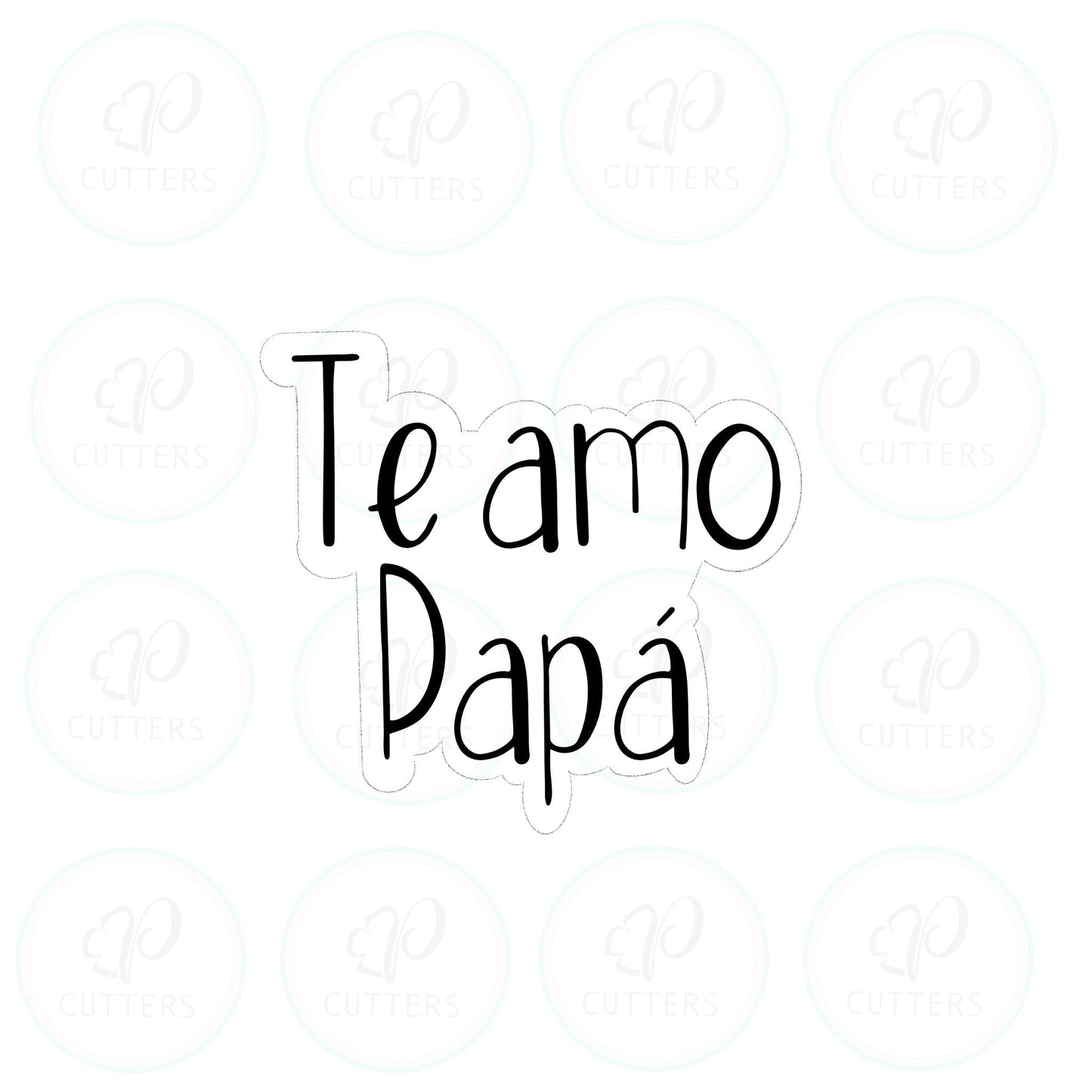 Te Amo Papá Plaque Cookie Cutter - Periwinkles Cutters