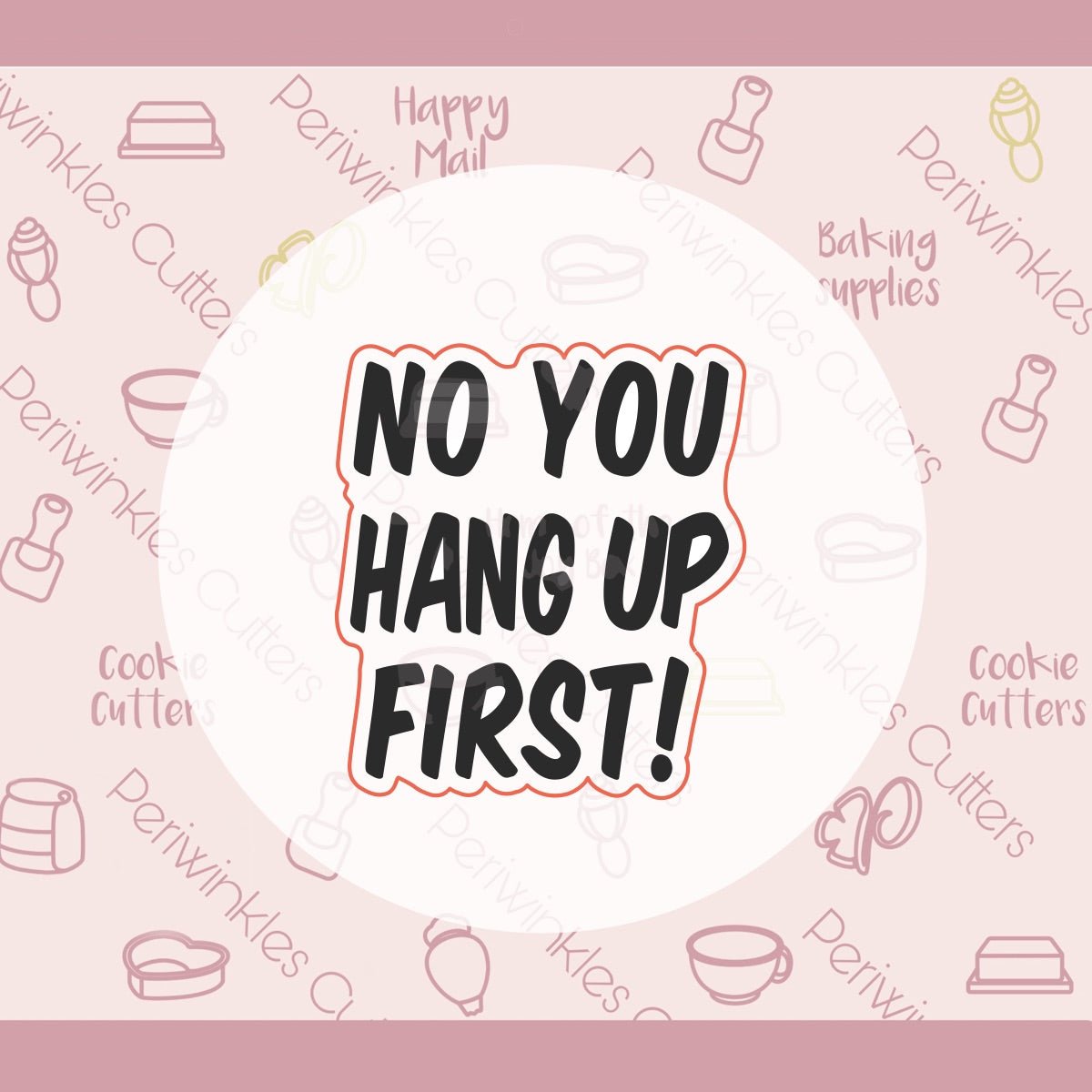 You Hang UP Set of 2 Cookie Cutter - Periwinkles Cutters Cookie Cutter