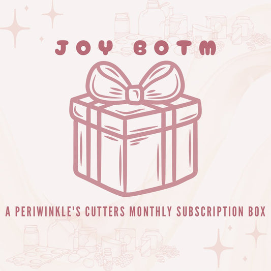 JOY BOTM - Periwinkles Cutters Joy Box