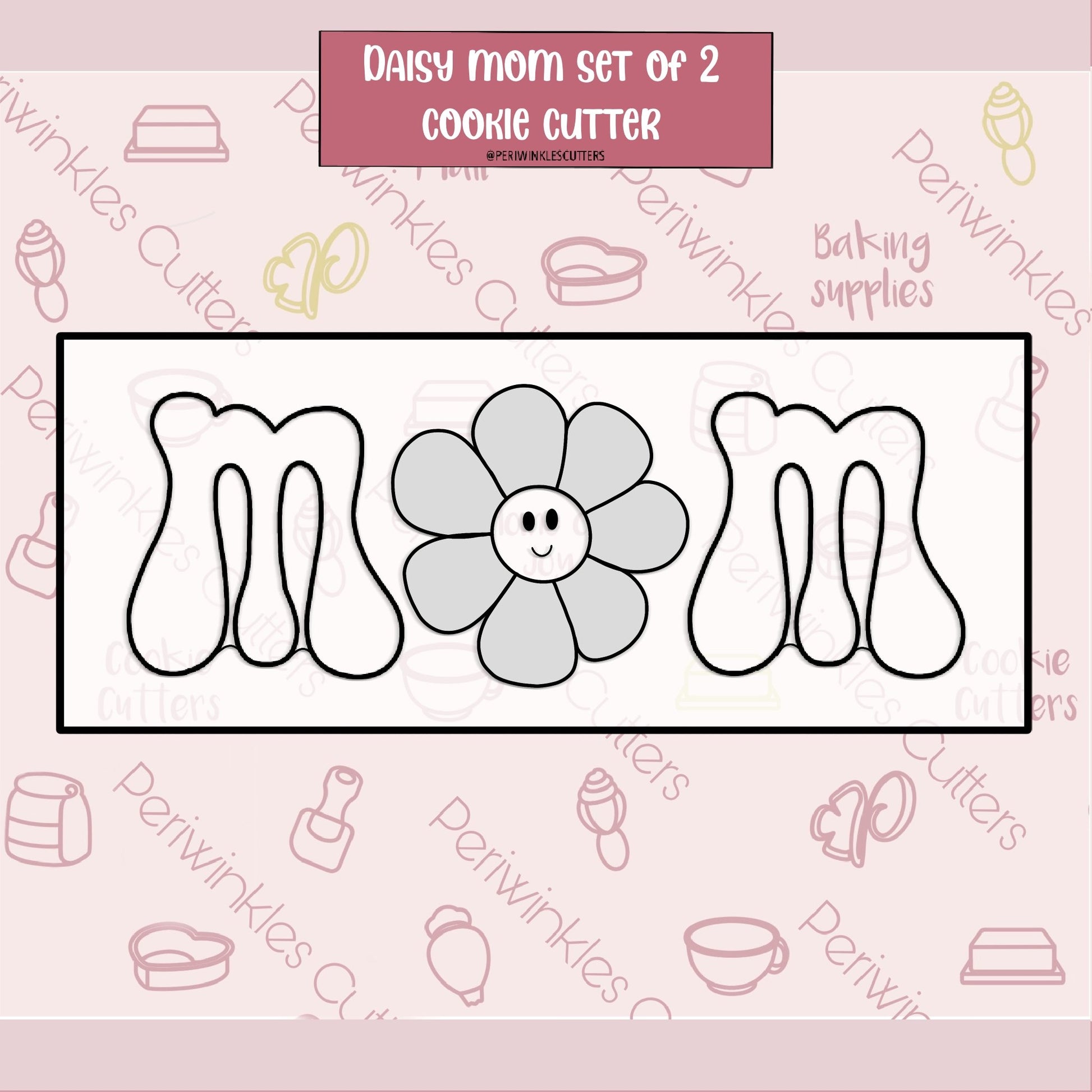 Daisy MOM Set of 2 Cookie Cutter - Periwinkles Cutters