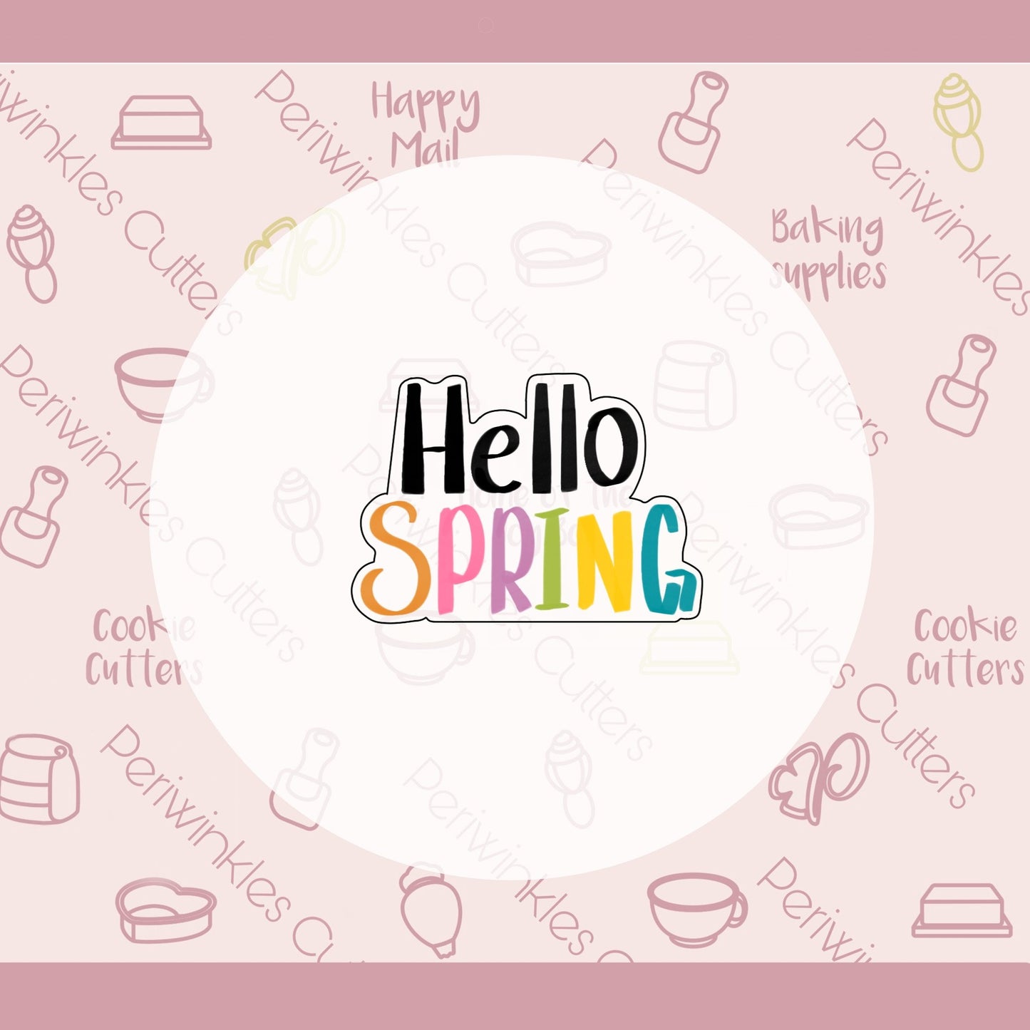 Hello Spring Plaque Cookie Cutter - Periwinkles Cutters