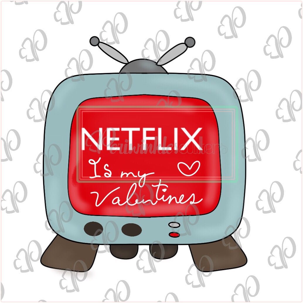 Netflix is my Valentines (TV) Cookie Cutter - Periwinkles Cutters