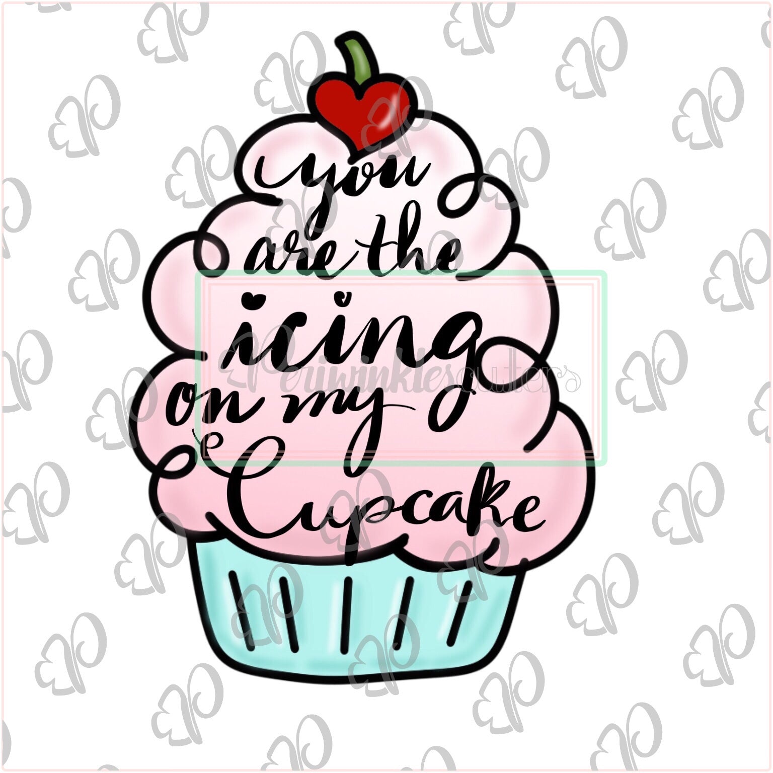 You are the Icing on my Cupcake Cookie Cutter - Periwinkles Cutters